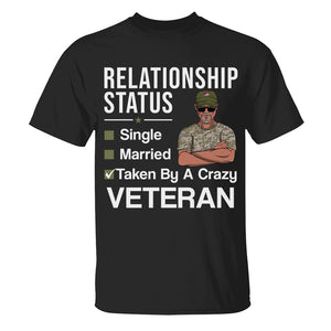 Personalized Gifts For Her, Relationship status Taken by a crazy Veteran Husband, Custom Shirts - Shirts - GoDuckee