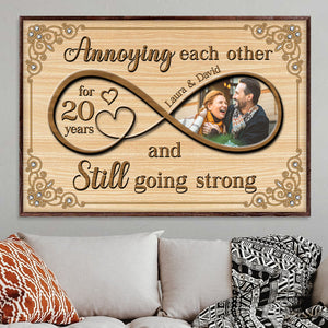 Custom Anniversary Photo Poster - Annoying Each Other, Still Going Strong - Infinity symbol - Poster & Canvas - GoDuckee