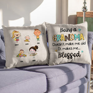 Being A Grandma Doesn't Make Me Old It Makes Me Blessed - Personalized Square Pillow - Mother's Day Gift - Mother's Day Pillow - Gift For Grandma - Pillow - GoDuckee