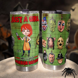 Just A Girl Who Loves Horror Movies Personalized Horror Movie Tumbler Gift For Movie Lovers - Tumbler Cup - GoDuckee