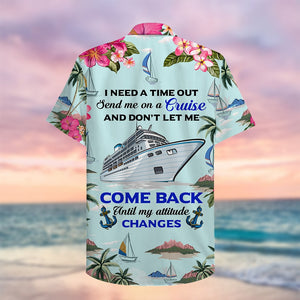 Cruising I Need A Time Out - Custom Hawaiian Shirt, Aloha Shirt - Hawaiian Shirts - GoDuckee