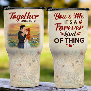 You & Me It's A Forever Kind Of Thing Personalized Couple Tumbler, Gift For Couple - Drinkware - GoDuckee