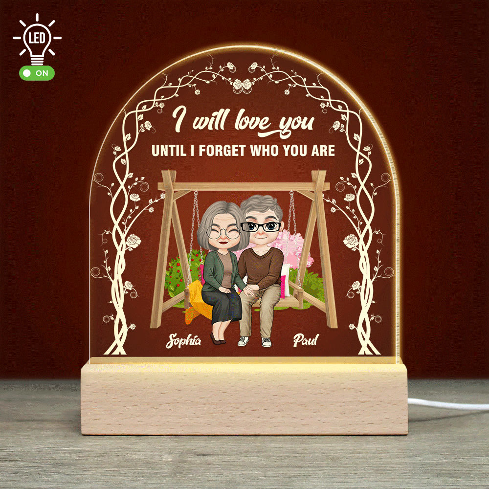 I Will Love You Until Forget Who You Are, Old Couple Personalized 3D Led Light Wooden Base, Gift For Couple - Led Night Light - GoDuckee
