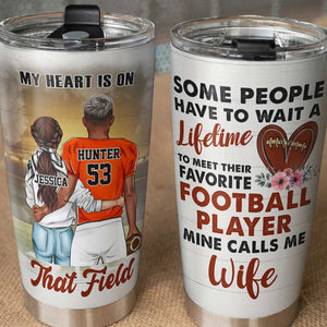 Personalized American Football Couple Tumbler - My Heart Is On That Field - Tumbler Cup - GoDuckee
