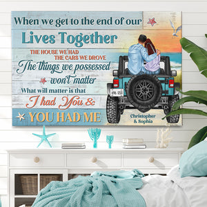 When We Get To The End Of Our Lives Together Personalized Car Canvas Printed, Gift For Couple - Poster & Canvas - GoDuckee