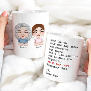 Your Mom May Annoy You Sometime, But There Was A Time You Love Her So Much You Begged To Watch Her Poop - Personalized Mug - Gift For Child - Coffee Mug - GoDuckee