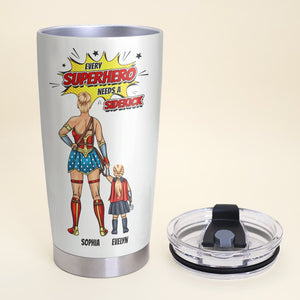 Every super Mom Needs A Sidekick Personalized Tumbler - Tumbler Cup - GoDuckee