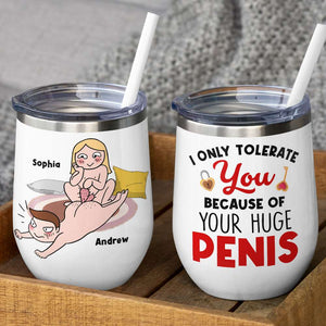 I Only Tolerate You Because Of Your Huge Penis Personalized Mug, Couple Gift - Coffee Mug - GoDuckee