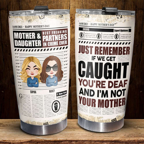 Best Freaking Partners In Crime Ever, Mother And Daughter Personalized Tumbler, Gift For Happy Mother's Day - Tumbler Cup - GoDuckee