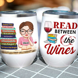 Read Between The Wines, Girl Reading Book Wine Tumbler - Wine Tumbler - GoDuckee