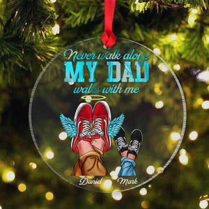 Never Walk Alone My Dad Walks With Me Heaven Acrylic Custom Shape Ornament - Ornament - GoDuckee