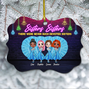Sisters There Were Never Such Devoted Sisters, Personalized Aluminium Ornament Gift For Besties - Ornament - GoDuckee