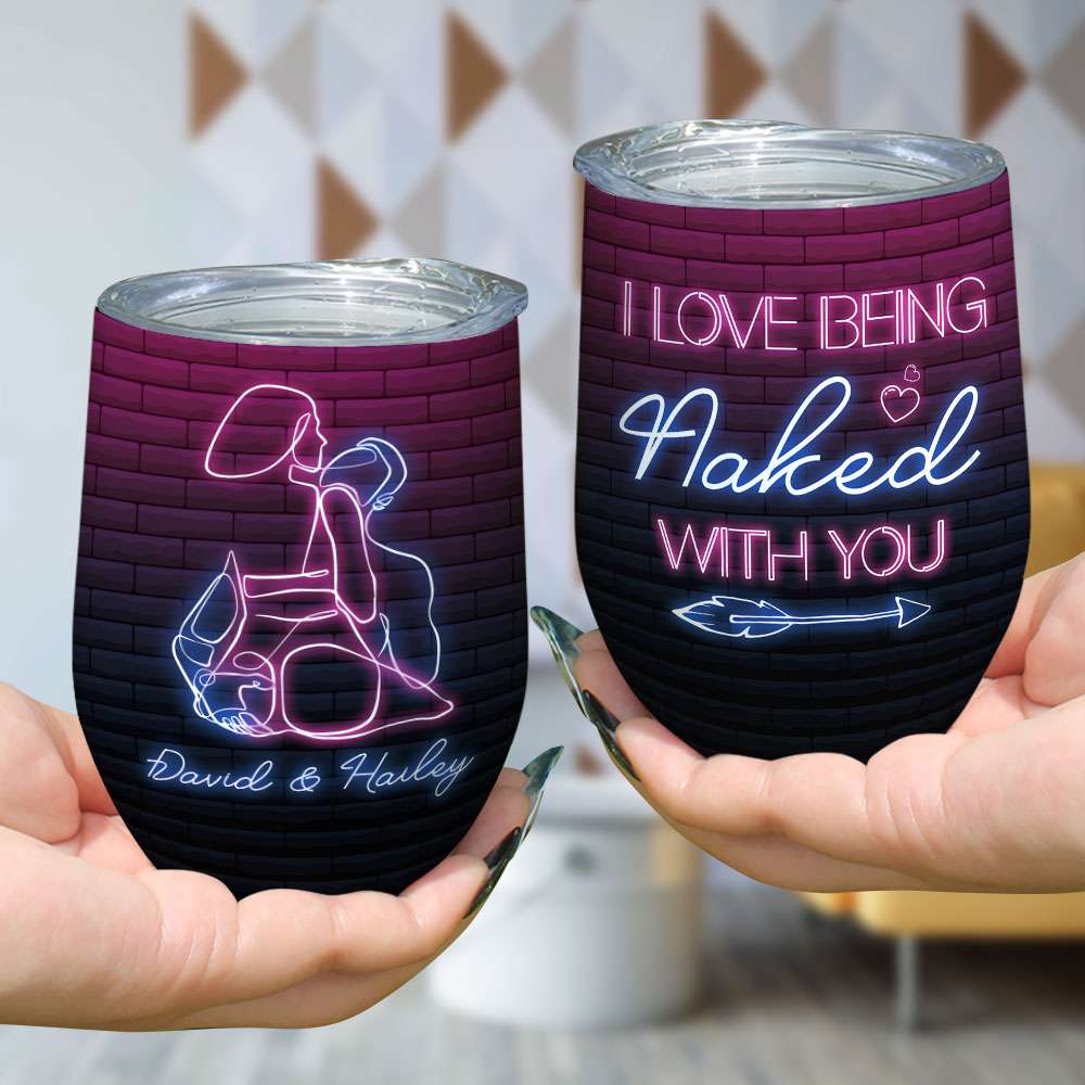 I Love Being Naked With You Personalized Couple Tumbler, Gift For Couple - Wine Tumbler - GoDuckee