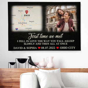 First Time We Met I Fell In Love The Way You Fall Asleep - Custom Couple Map Canvas Print - Gift For Couple - Poster & Canvas - GoDuckee