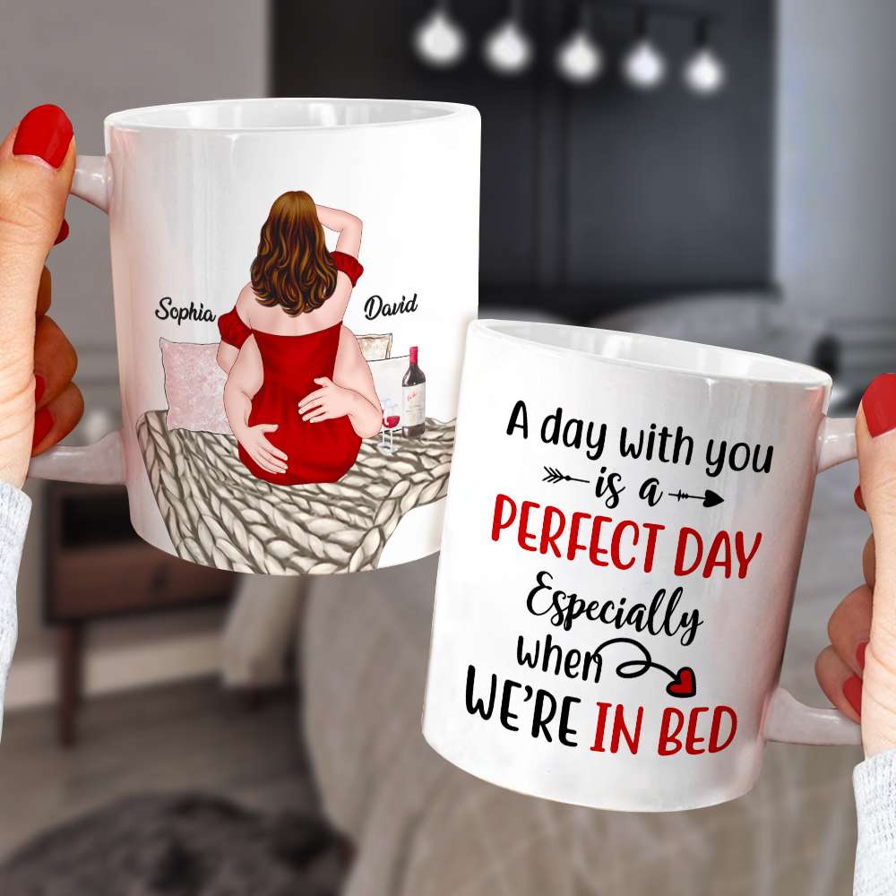 A Day With You Is A Perfect Day, Personalized Mug, Gifts For Couple - Coffee Mug - GoDuckee