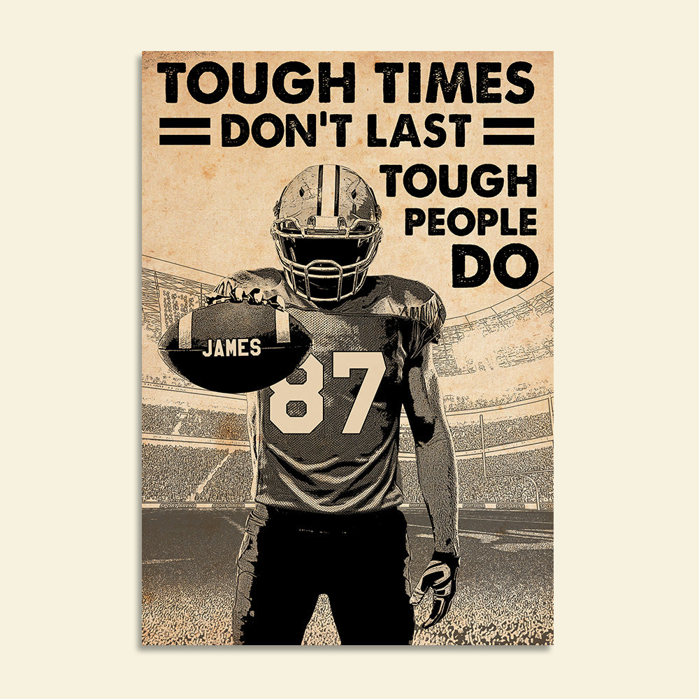 Personalized Football Player Poster - Tough Times Don't Last - Poster & Canvas - GoDuckee