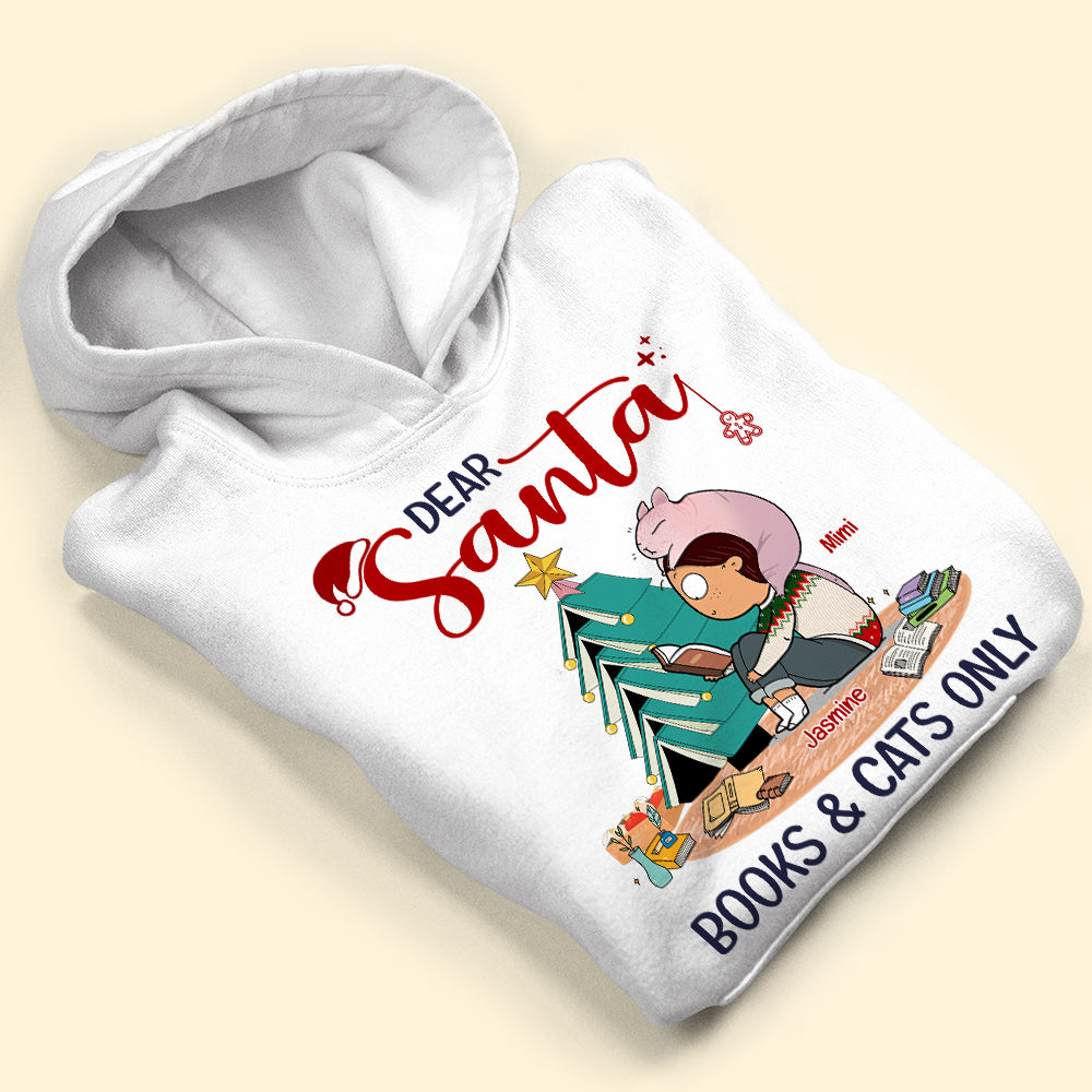 Cat And Books Dear Santa Books And Cats Only - Personalized Cat Breeds Shirt, Book Lovers, Christmas Gift - Shirts - GoDuckee