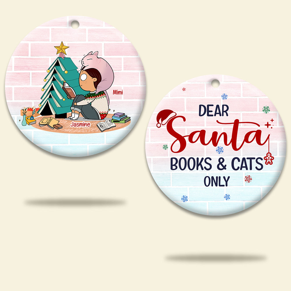 Cat and Books Dear Santa Books and Cats Only - Personalized Ornament - Ornament - GoDuckee