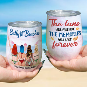 The Tans Will Fade But The Memories Will Last Forever - Personalized Summer Friends Tumbler - Gift For Friends - Wine Tumbler - GoDuckee