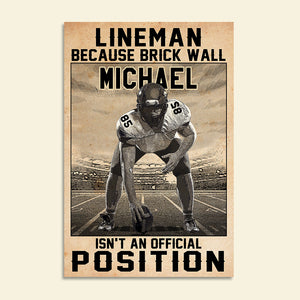 Personalized American Football Lineman Poster - Because Brick Wall Isn't An Official Position - Poster & Canvas - GoDuckee