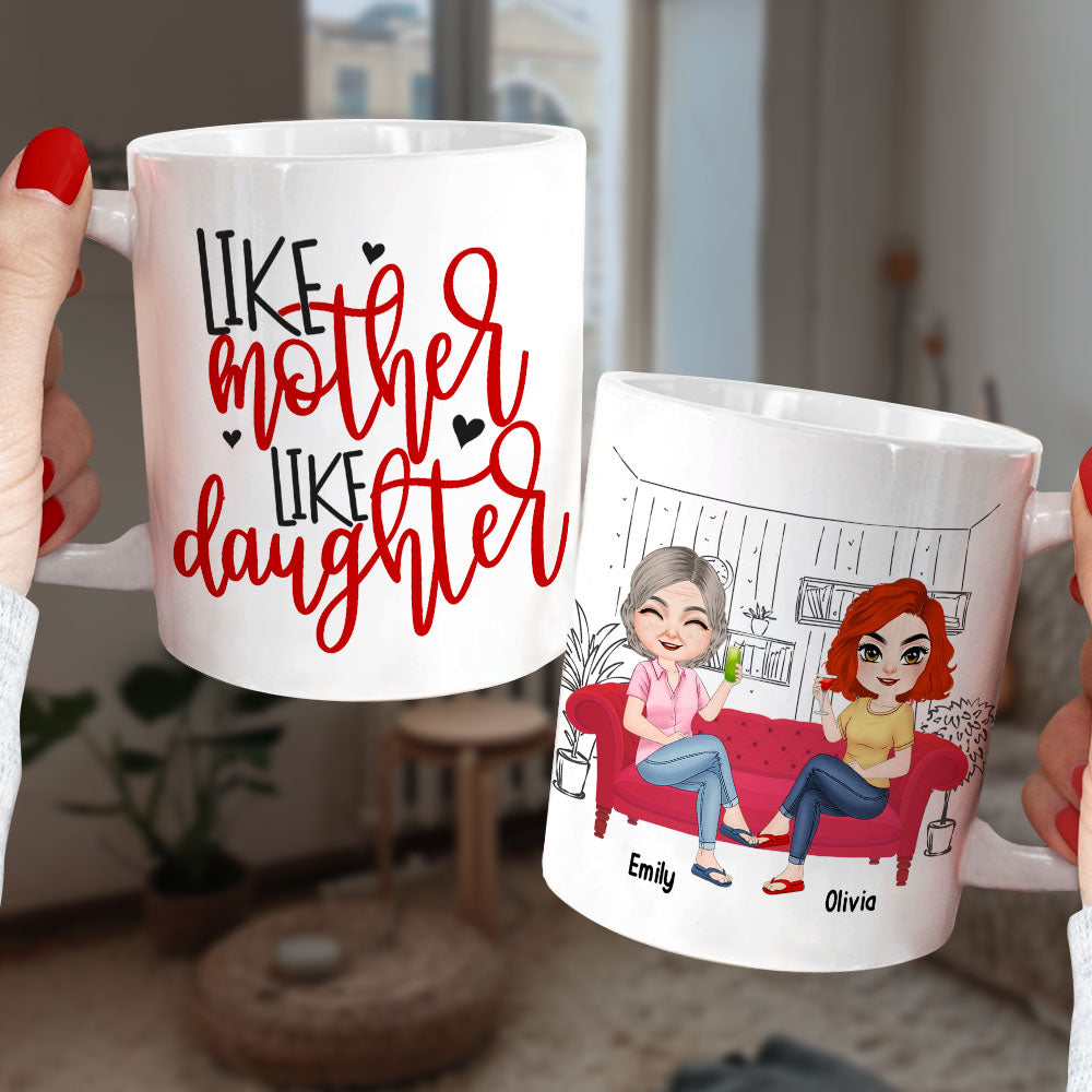 Like Mother Like Daughter Personalized Mug, Mother's Day Gift - Coffee Mug - GoDuckee