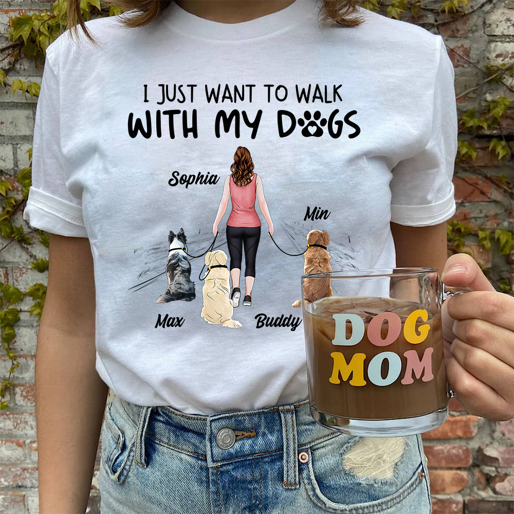 I Just Want To Walk With My Dogs, Personalized Shirt, Gifts For Dog Lover - Shirts - GoDuckee