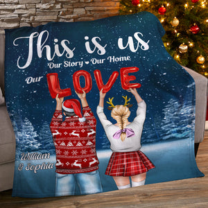 This Is Us Our Story Our Home Our Love Personalized Couple Blanket, Gift For Couple - Blanket - GoDuckee