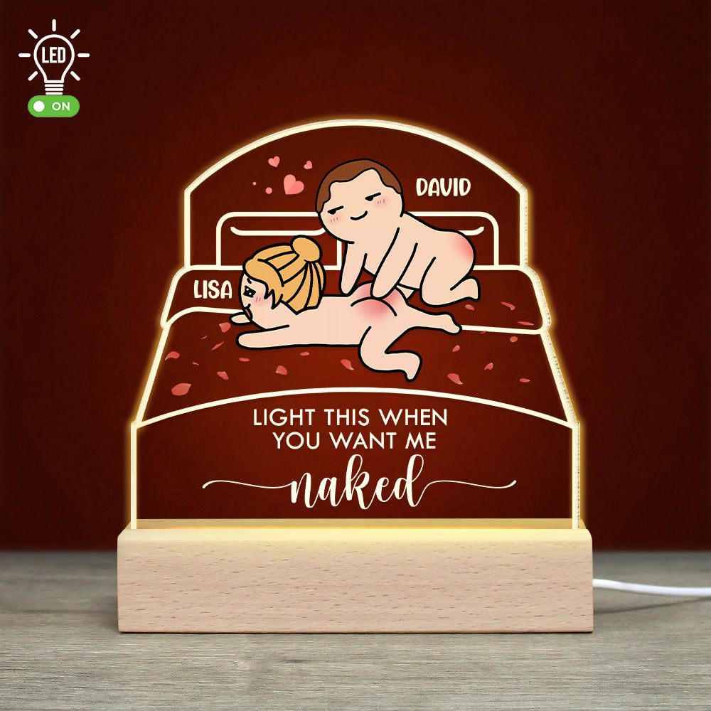 Light This When You Want Me Naked - Personalized Couple Led Light - Gift For Couple - Led Night Light - GoDuckee