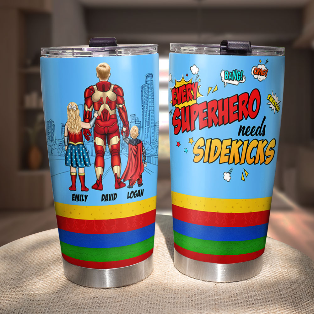 Dad Every hero Needs Sidekicks, Personalized 30oz Tumbler Cup - Drinkware - GoDuckee