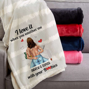 I Love It When You Smother Me Naughty Couple Personalized Blanket - Blanket - GoDuckee