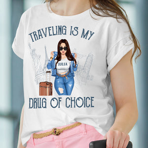 Traveling Is My Drug Of Choice Personalized Shirts, Gift For Traveling Lovers - Shirts - GoDuckee