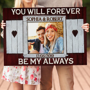 You Will Forever Be My Always Custom Couple Photo Canvas Print, Gift For Couple - Poster & Canvas - GoDuckee
