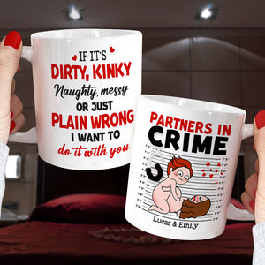 If It's Dirty Kinky Naughty Messy I Want To Do It With You - Personalized Couple Mug - Gift For Couple - Coffee Mug - GoDuckee
