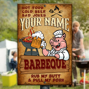 Rub My Butt & Pull My Pork Personalized Grilling Metal Sign Gift For Grilling Lovers - Metal Wall Art - GoDuckee