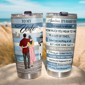 Sometimes It's Hard To Find Words To Tell You How Much You Mean To Me Personalized Couple Tumbler - Tumbler Cup - GoDuckee