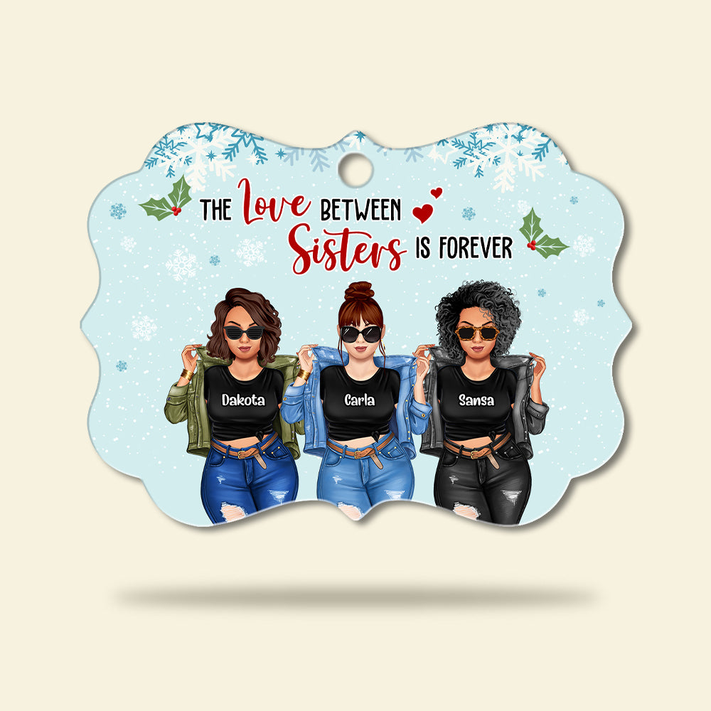 Love Between Sisters Is Forever - Personalized Ornament - Gift for Sisters - Ornament - GoDuckee