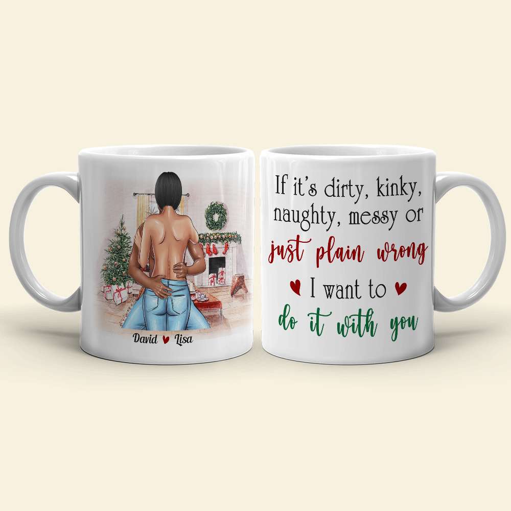 If It's Dirty Kinky Naughty Couple Personalized Mug - Coffee Mug - GoDuckee