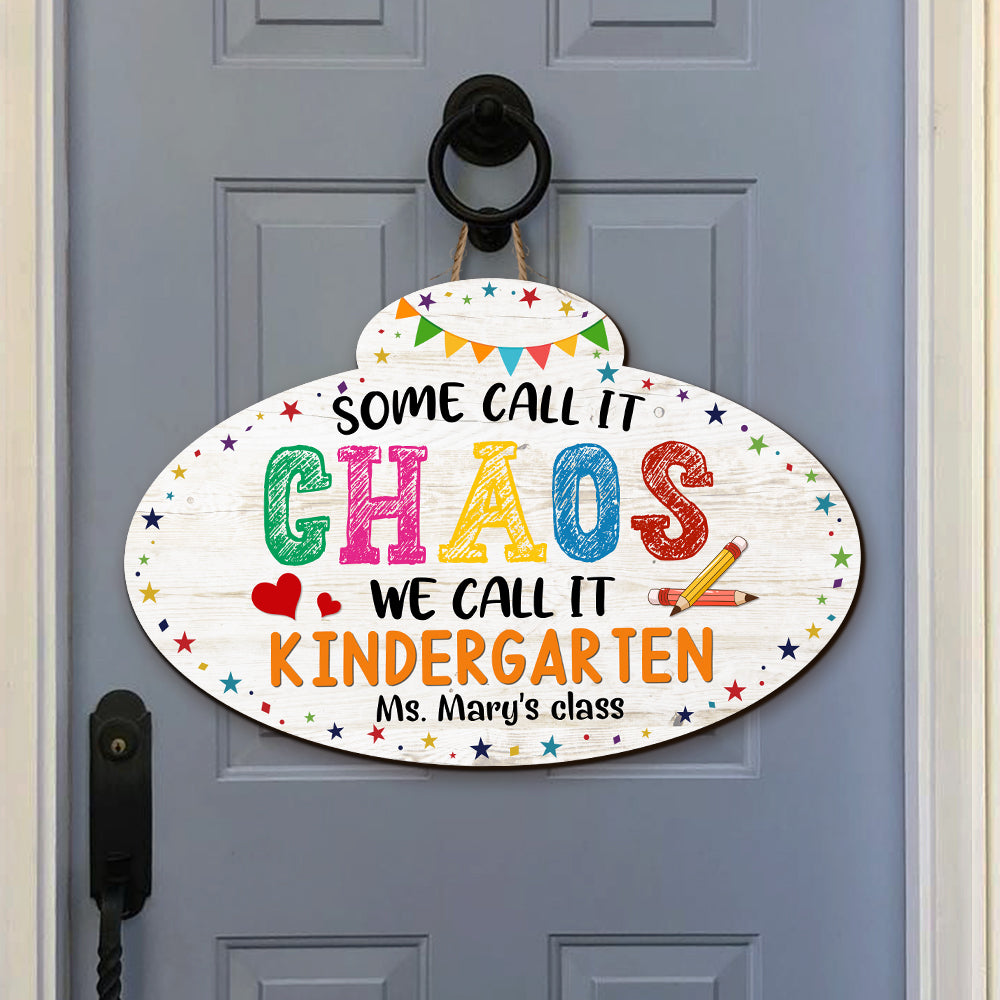 Some People Call It Chaos Personalized Teacher Wood Sign Gift For Teacher - Wood Sign - GoDuckee