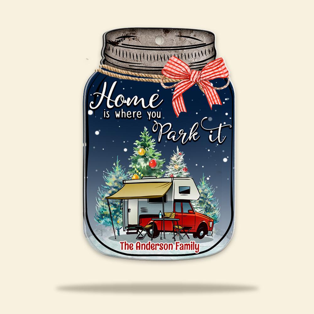Camping Home Is Where You Park It Christmas Vintage Ball Jar Personalized Christmas Ornament - Ornament - GoDuckee