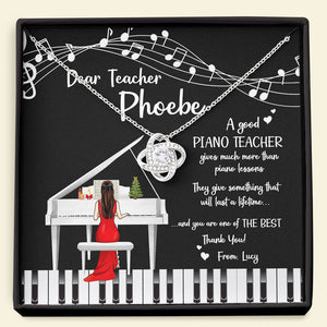 Piano Teacher You're One of The Best - Personalized Love Knot Necklace - Gift for Teacher - Girl Playing Piano - Jewelry - GoDuckee