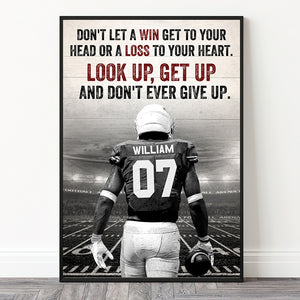 Don't Let A Win Get To Your Head Or A Loss To Your Heart - Personalized Football Canvas Print - Gift For Football Lovers - Poster & Canvas - GoDuckee