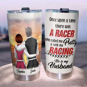 Personalized Racing Couple Tumbler - Once Upon A Time There Was A Racer - My Husband - Tumbler Cup - GoDuckee