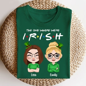 Patrick's Day The One Where We're Irish Personalized Friends Shirt - Shirts - GoDuckee