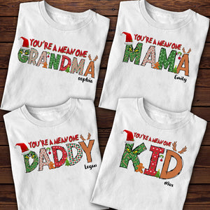 You're A Mean One Mama Personalized Family Shirt, Christmas Gift For Family - Shirts - GoDuckee