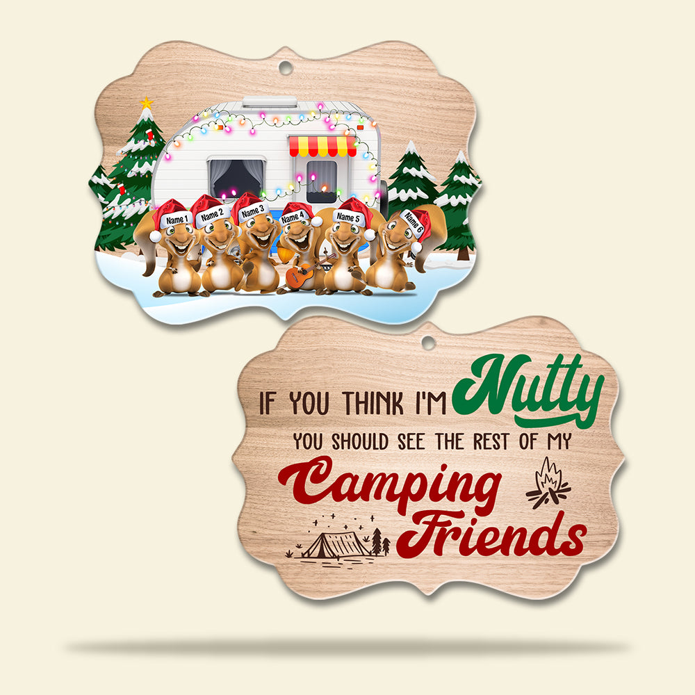 Camping If You Think I'm Nutty - Personalized Ornament - Gift for Outdoorsy People - Ornament - GoDuckee