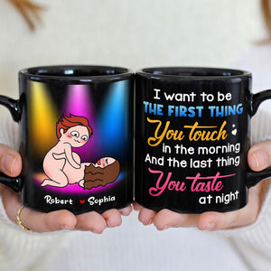 I Want To Be The First Thing You Touch - Personalized Couple Mug - Gift For Couple - Coffee Mug - GoDuckee
