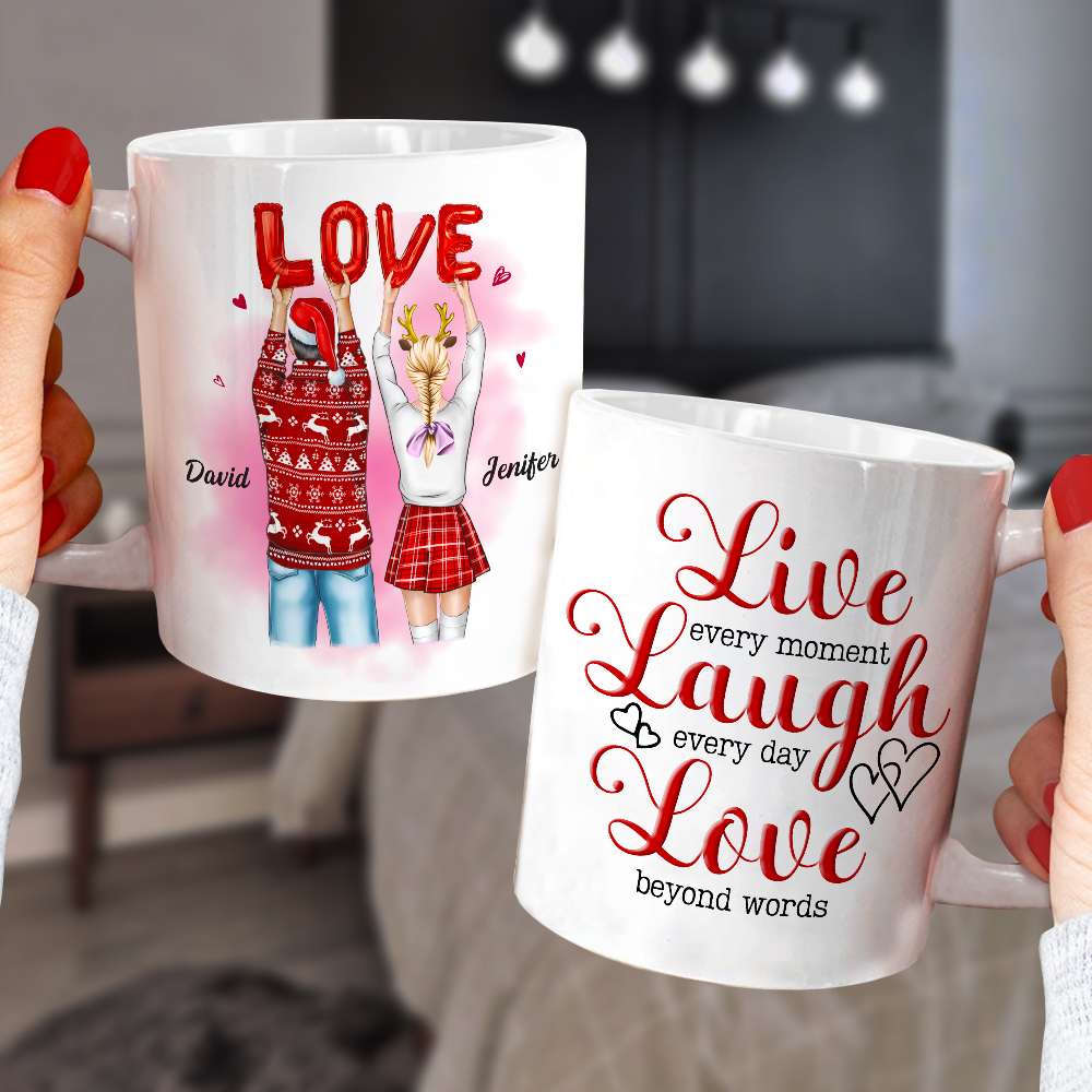 Live Every Moment Laugh Every Day Love Beyond Words, Sweet Love Couple White Mug - Coffee Mug - GoDuckee
