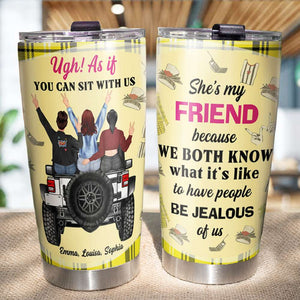 Car Girl Journey, As If You Can Sit With Us, Personalized Besties Tumbler - Tumbler Cup - GoDuckee