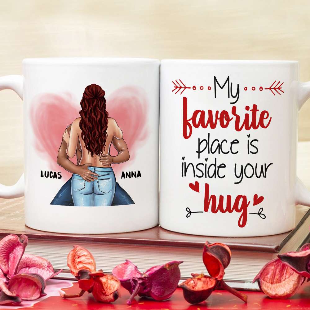 My Favorite Place Is Inside Your Hug Personalized Mug, Couple Gift - Coffee Mug - GoDuckee