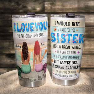 Sisters I Love You To The Ocean And Back Personalized Tumbler Cup Gift For Friends - Tumbler Cup - GoDuckee